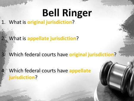 Bell Ringer What is original jurisdiction?