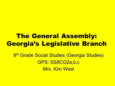 The General Assembly: Georgia’s Legislative Branch