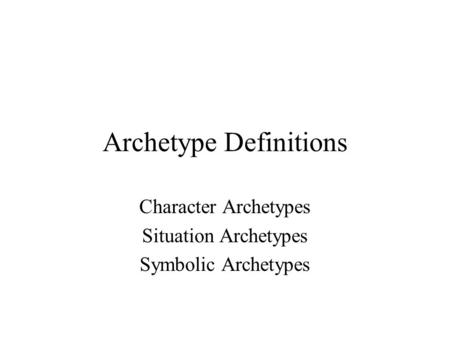 Archetype Definitions