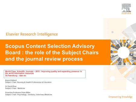 | 0 World-Class Scientific Journals – 2015 : Improving quality and expanding presence in the world information resources St Petersburg : date etc Scopus.
