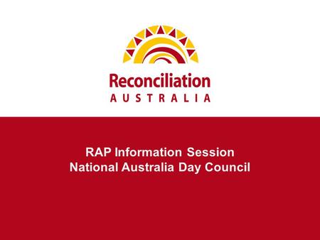 RAP Information Session National Australia Day Council.