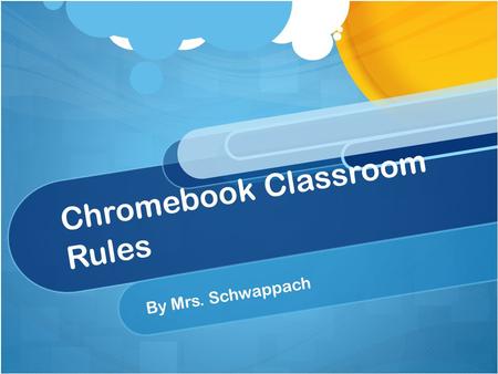 Chromebook Classroom Rules