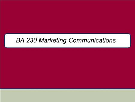 BA 230 Marketing Communications