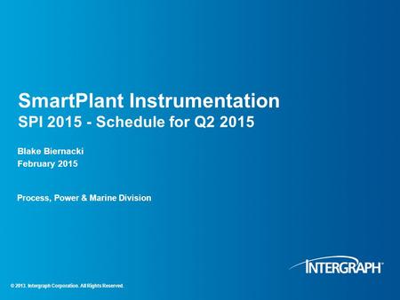 SmartPlant Instrumentation SPI Schedule for Q2 2015