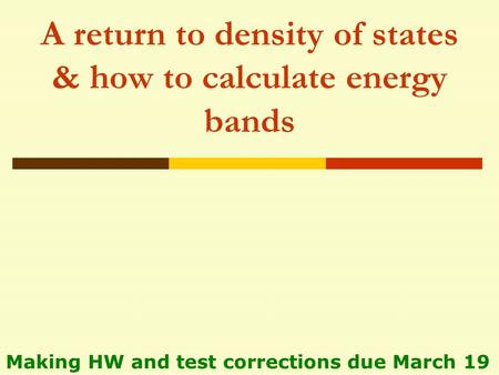 A return to density of states & how to calculate energy bands