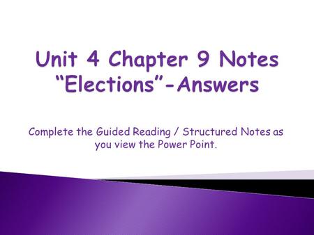 Unit 4 Chapter 9 Notes “Elections”-Answers