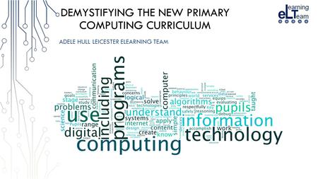 Demystifying the new Primary computing curriculum