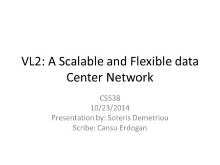 VL2: A Scalable and Flexible data Center Network