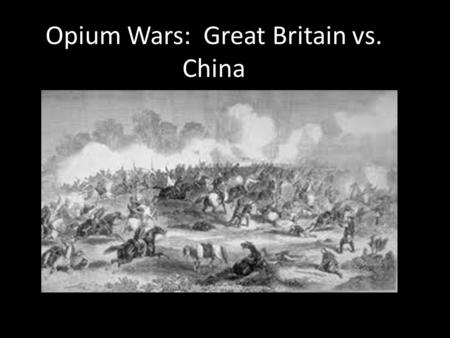 Opium Wars: Great Britain vs. China