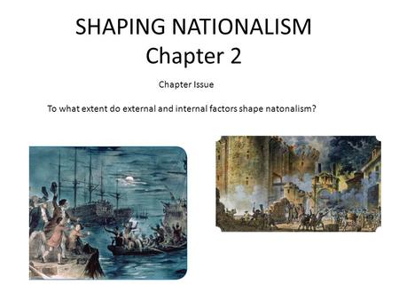 SHAPING NATIONALISM Chapter 2