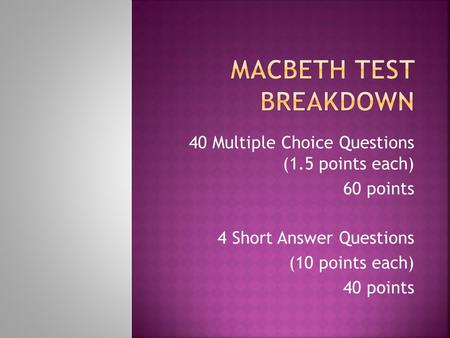 Macbeth test breakdown