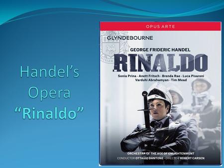 Handel’s Opera “Rinaldo”