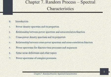 Chapter 7. Random Process – Spectral Characteristics