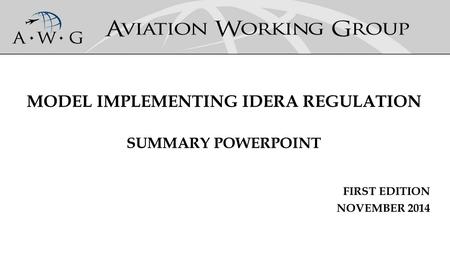 MODEL IMPLEMENTING IDERA REGULATION SUMMARY POWERPOINT FIRST EDITION NOVEMBER 2014.