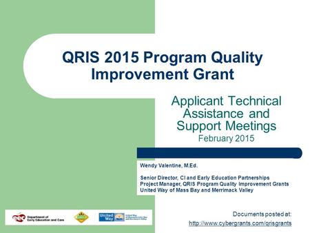 Documents posted at:   QRIS 2015 Program Quality Improvement Grant Applicant.