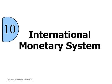 10 International Monetary System