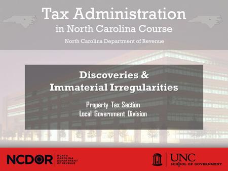 Property Tax Section Local Government Division Discoveries & Immaterial Irregularities 1.