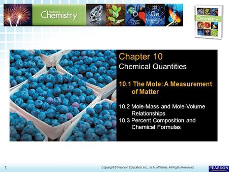 Chapter 10 Chemical Quantities 10.1 The Mole: A Measurement of Matter