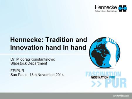 Hennecke: Tradition and Innovation hand in hand