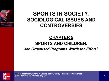 SPORTS IN SOCIETY: SOCIOLOGICAL ISSUES AND CONTROVERSIES