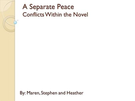 A Separate Peace Conflicts Within the Novel