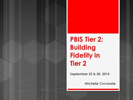 PBIS Tier 2: Building Fidelity in Tier 2
