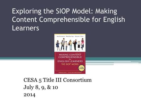 CESA 5 Title III Consortium July 8, 9, &