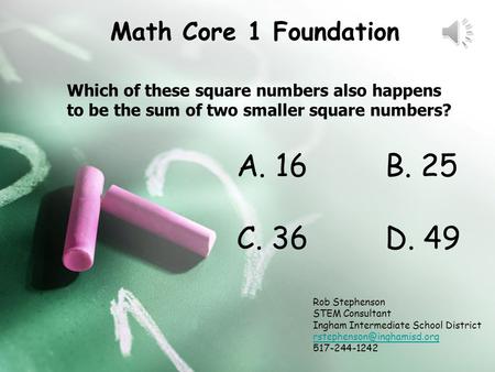 16 B. 25 C. 36 D. 49 Math Core 1 Foundation