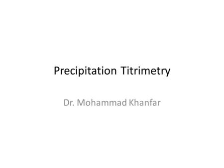 Precipitation Titrimetry