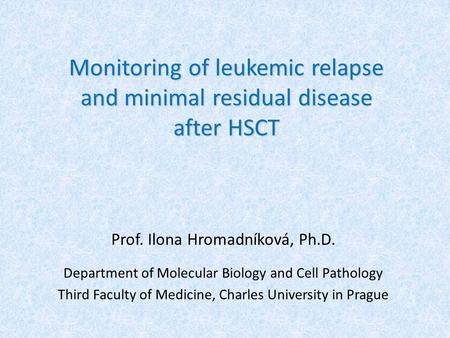 Monitoring of leukemic relapse and minimal residual disease after HSCT