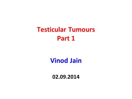 Testicular Tumours Part 1