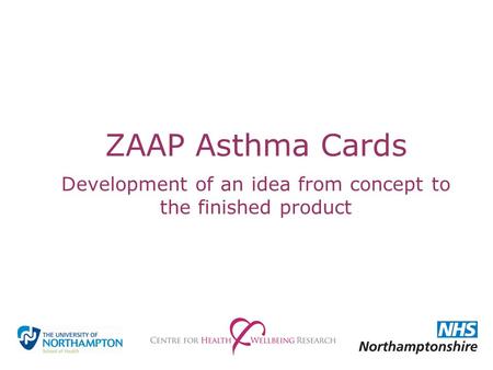 ZAAP Asthma Cards Development of an idea from concept to the finished product.