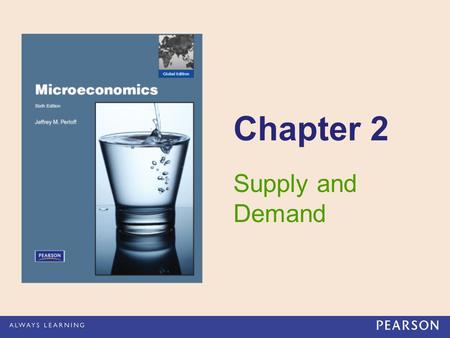 Chapter 2 Supply and Demand.