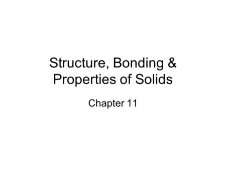 Structure, Bonding & Properties of Solids