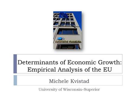 Determinants of Economic Growth: Empirical Analysis of the EU