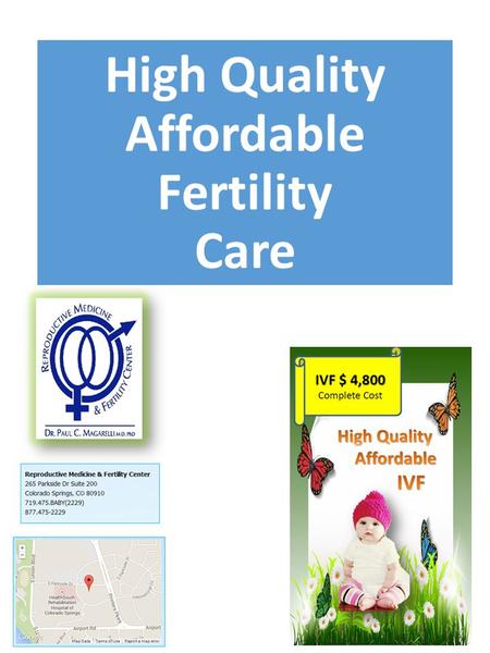 High Quality Affordable Fertility Care. Call us: 877-475- BABY 719-475-2229 719-475-2229 www.RMFCfertility.com Call us: 877-475- BABY 719-475-2229 719-475-2229.