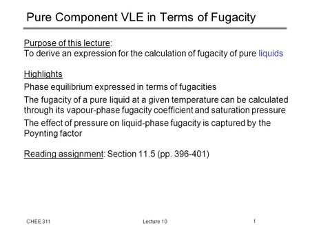 Pure Component VLE in Terms of Fugacity