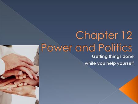 What are power and influence? What are the key sources of power and influence? What is empowerment? What is organizational politics? Copyright © 2012.