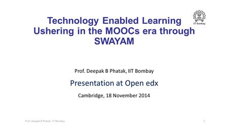 Technology Enabled Learning Ushering in the MOOCs era through SWAYAM