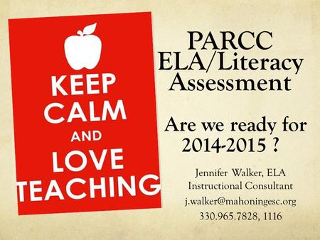 PARCC ELA/Literacy Assessment Are we ready for ?