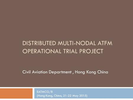 DISTRIBUTED Multi-nodal ATFM Operational Trial project