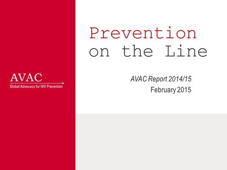 Prevention on the Line AVAC Report 2014/15 February 2015.