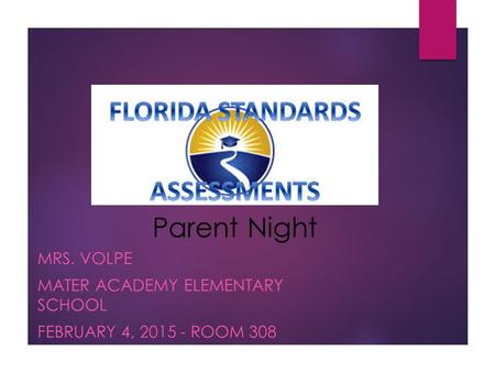 Mrs. Volpe Mater Academy Elementary School February 4, Room 308