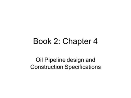 Oil Pipeline design and Construction Specifications