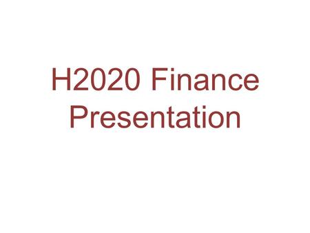 H2020 Finance Presentation