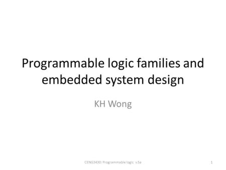 Programmable logic families and embedded system design