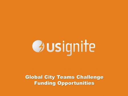 Global City Teams Challenge Funding Opportunities.