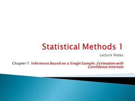 Statistical Methods 1 Lecture Notes