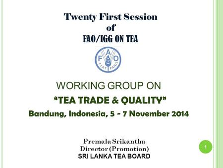 Twenty First Session of FAO/IGG ON TEA