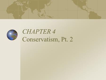 CHAPTER 4 Conservatism, Pt. 2. Anti-Communism Since 1917 Opposition to the rise of the Soviet Union and the Communist Ideal – Unites Conservatives of.